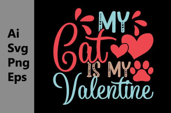 My Cat is My Valentine: A Graphic Design for Every Feline Fan